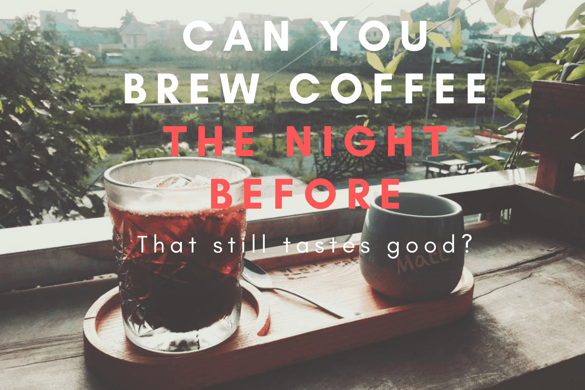 Brew Coffee The night before_ header image