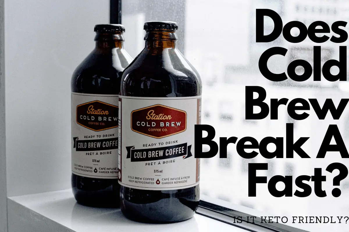 Does Cold Brew Break A Fast header image