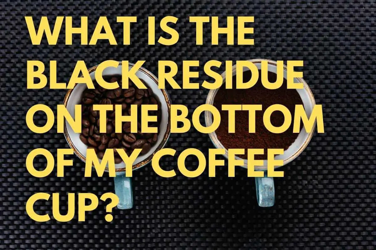 What Is The Black Residue At The Bottom Of My Coffee header image