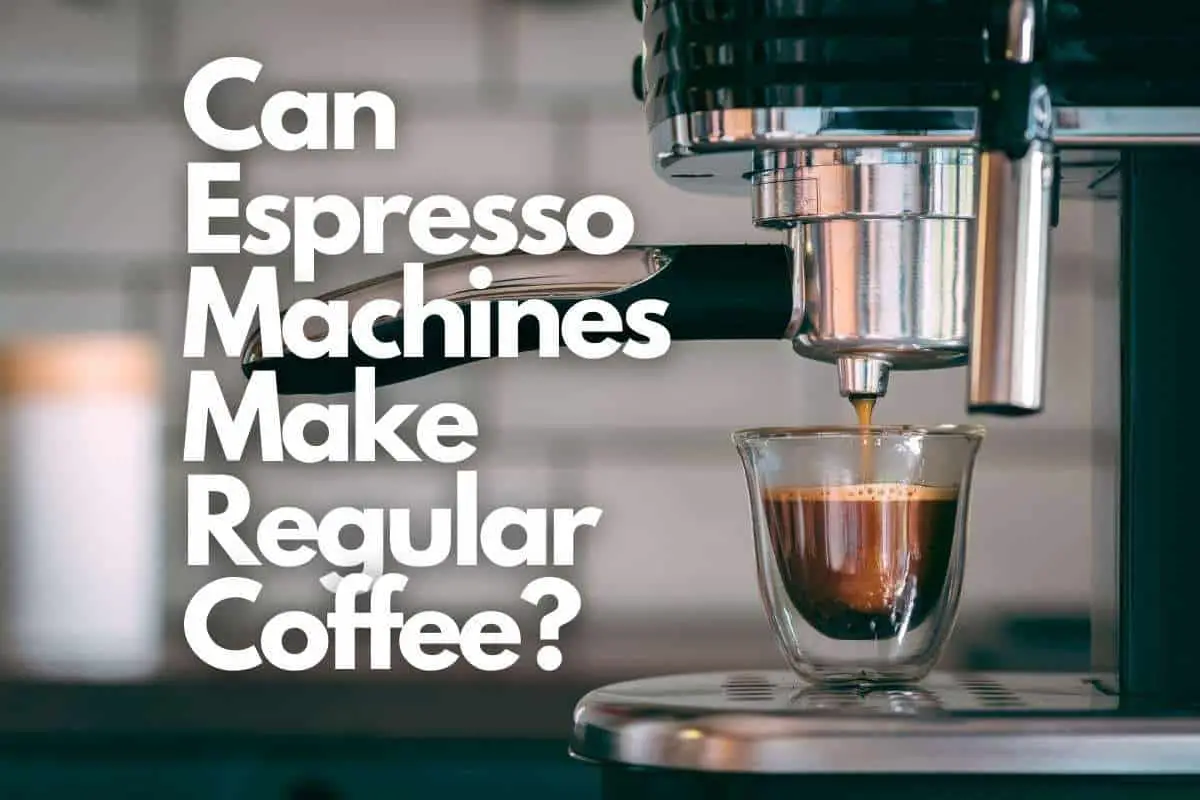 Can Espresso Machines Make Regular Coffee header image