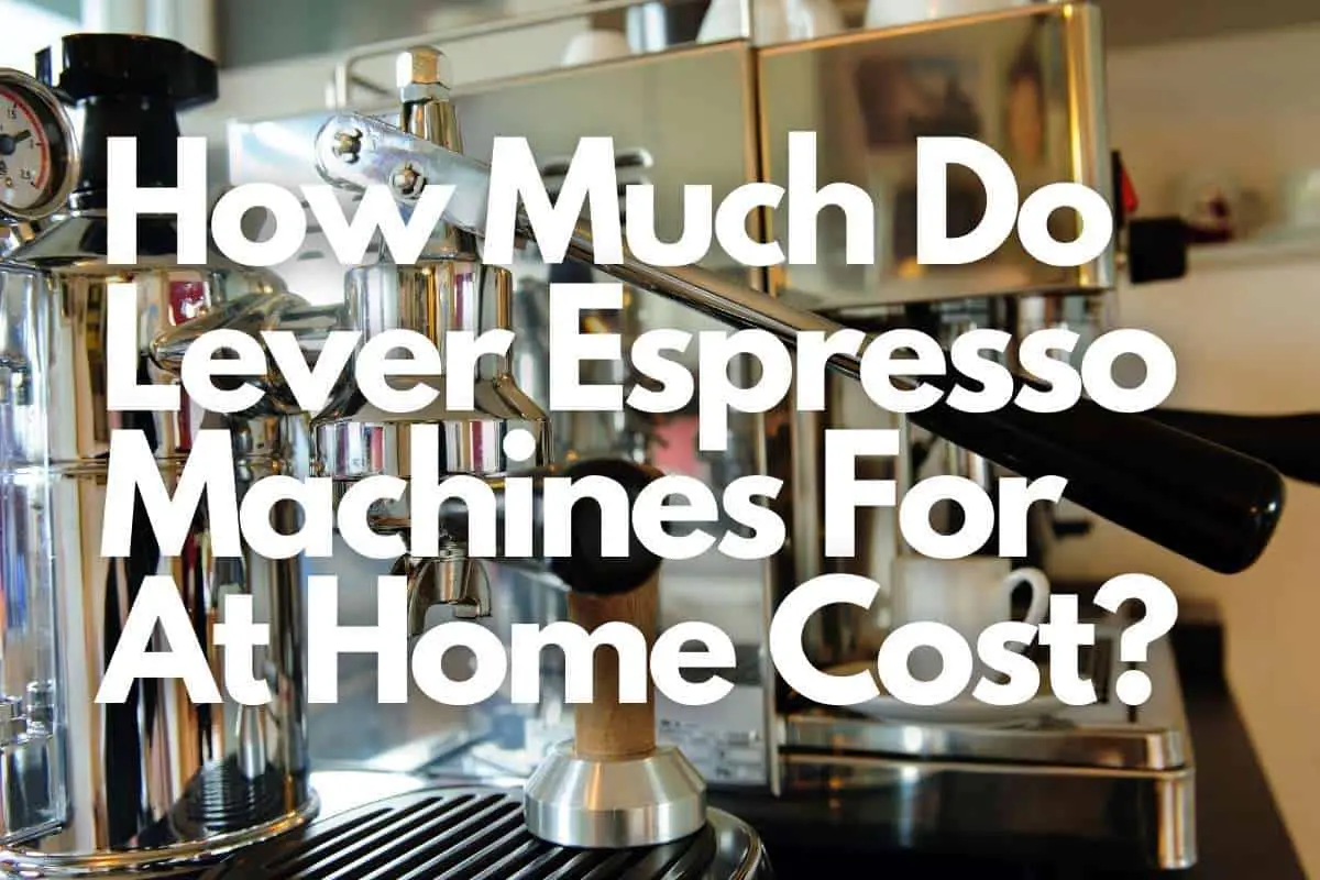 How Much Do Lever Espresso Machines For At Home Cost header image