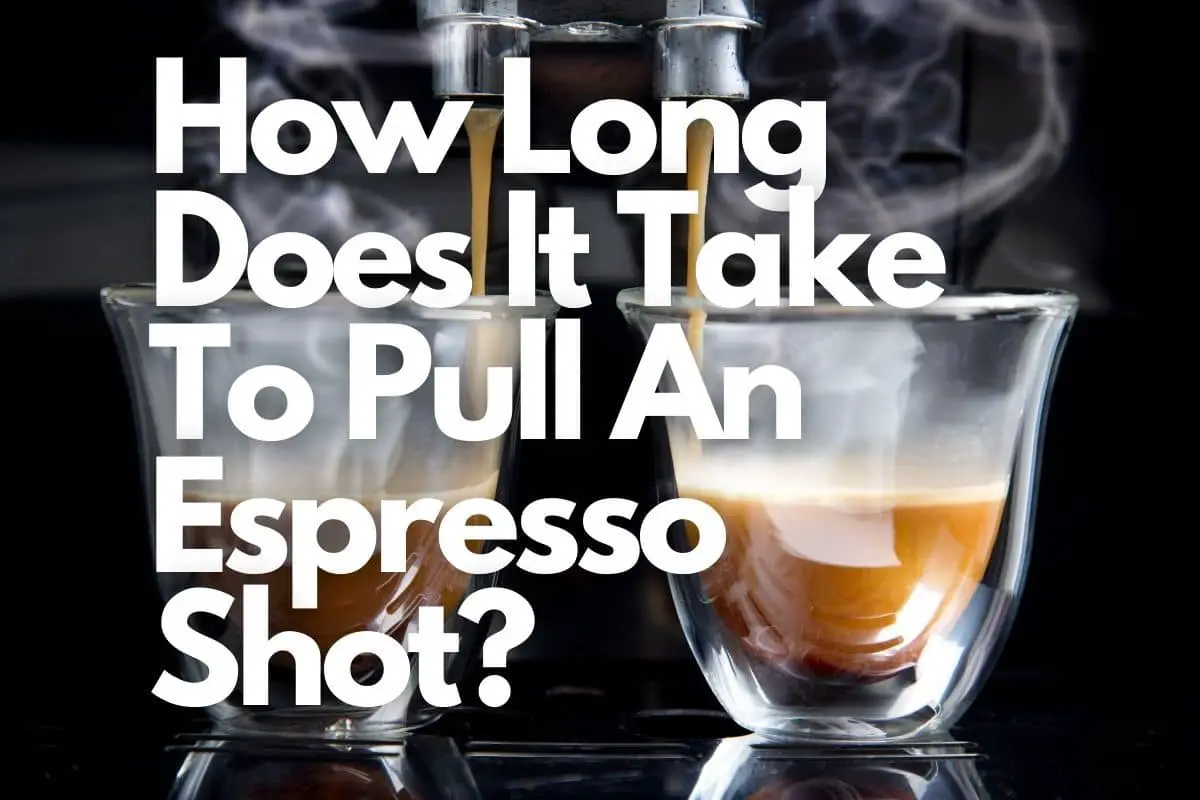 How Long Does It Take To Pull An Espresso Shot header image