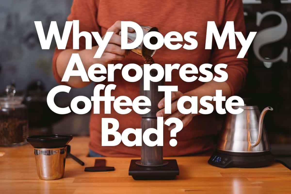 Why Does My Aeropress Coffee Taste Bad header image
