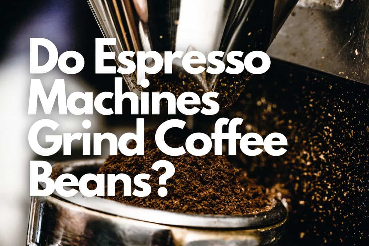 Do Espresso Machines Grind Coffee Beans header image